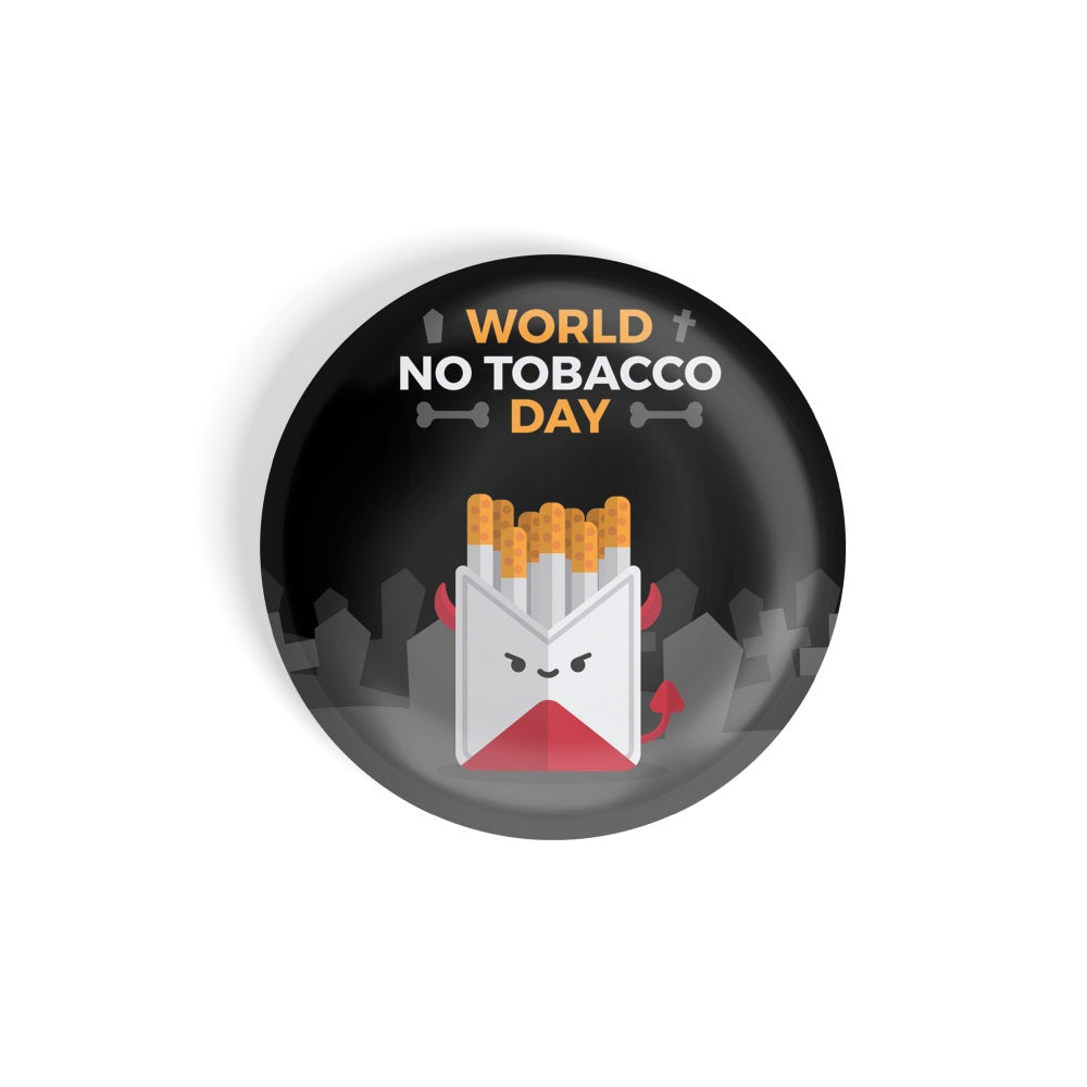 dhcrafts Round Fridge Magnet Black World No Tobacco Day Glossy Finish Design Pack of 1 (58 mm)